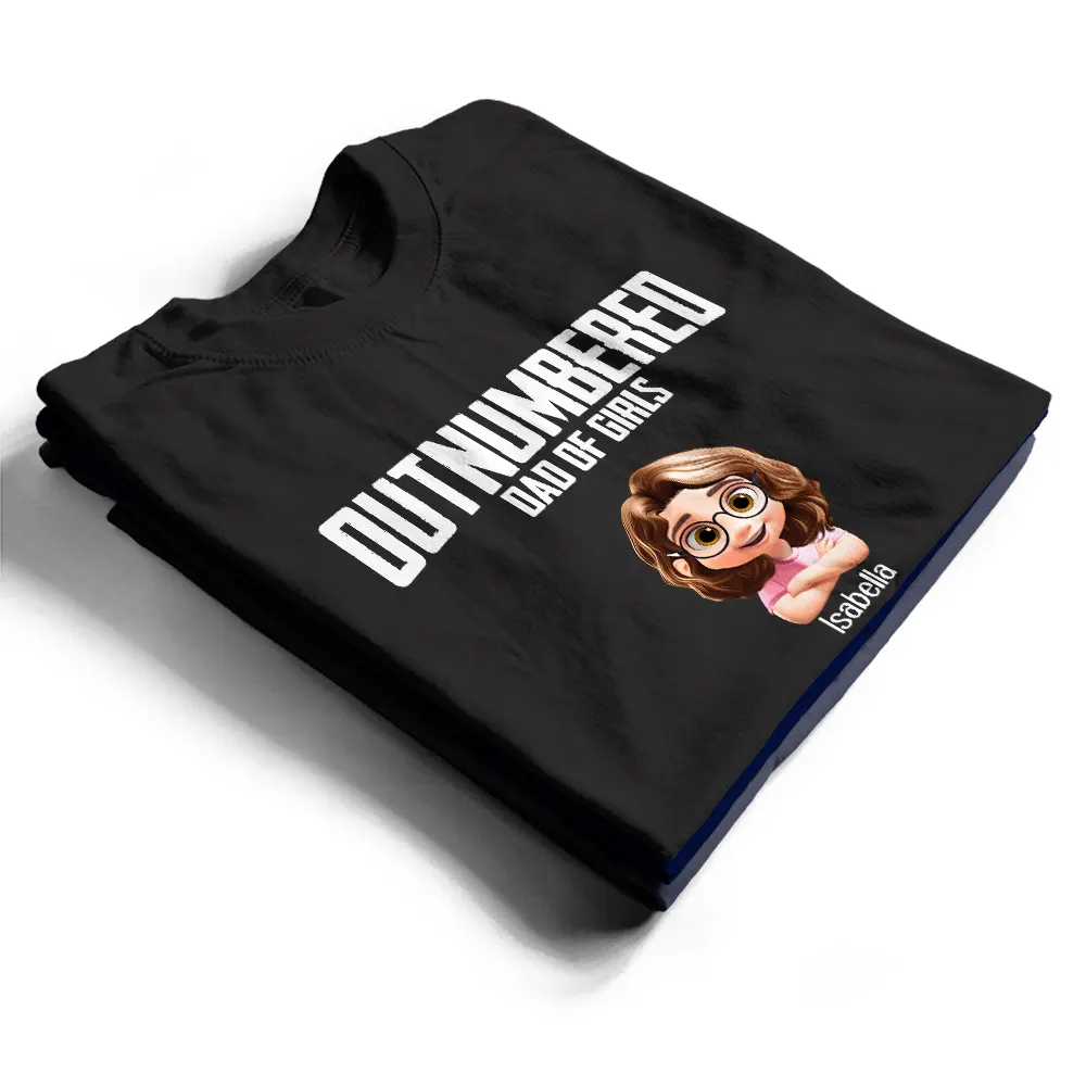 Outnumbered Dad Of Girls - Personalized T Shirt - Image 2