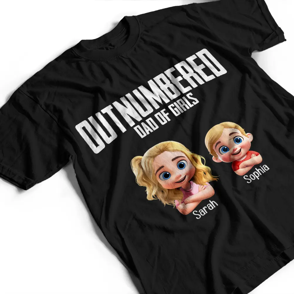Outnumbered Dad Of Girls - Personalized T Shirt - Image 3