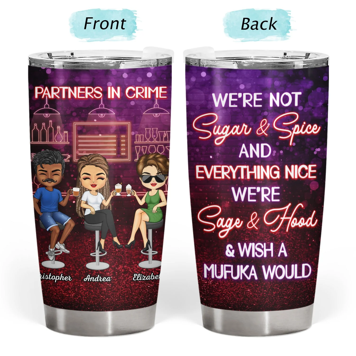 Partners In Crime Just Remember If We Get Caught Party Best Friends - Bestie BFF Gift - Personalized Custom Tumbler - Image 3