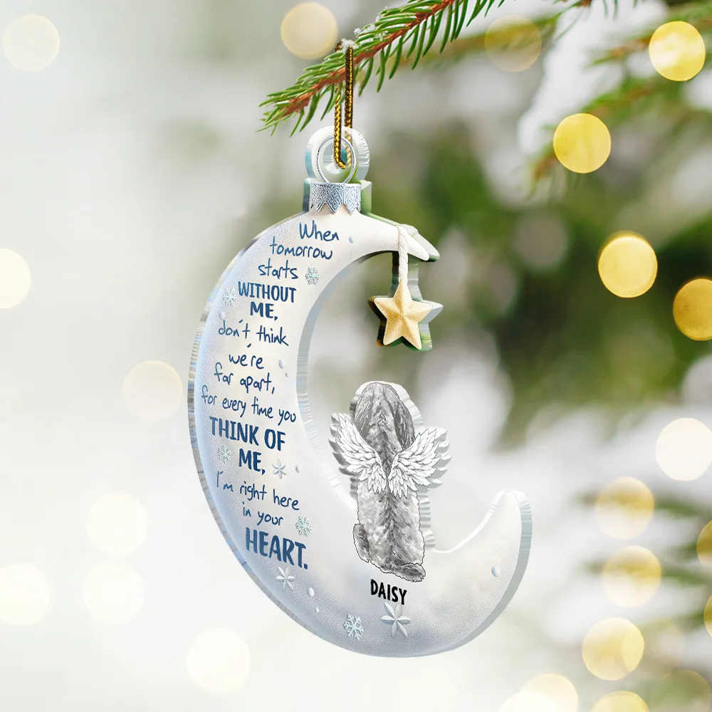 Pet Loss When Tomorrow Starts Without Me - Personalized Custom Shaped Acrylic Ornament - Image 2