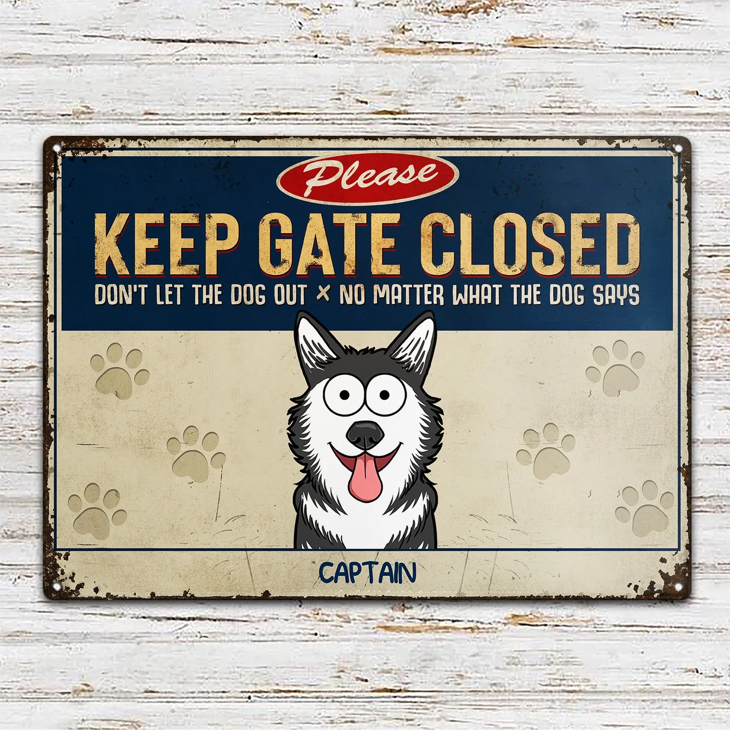 Please Keep The Gate Closed Don't Let The Dog Out - Birthday, Home Decor, Funny Gift For Dog Lovers, Pet Owners - Personalized Classic Metal Signs - Image 2