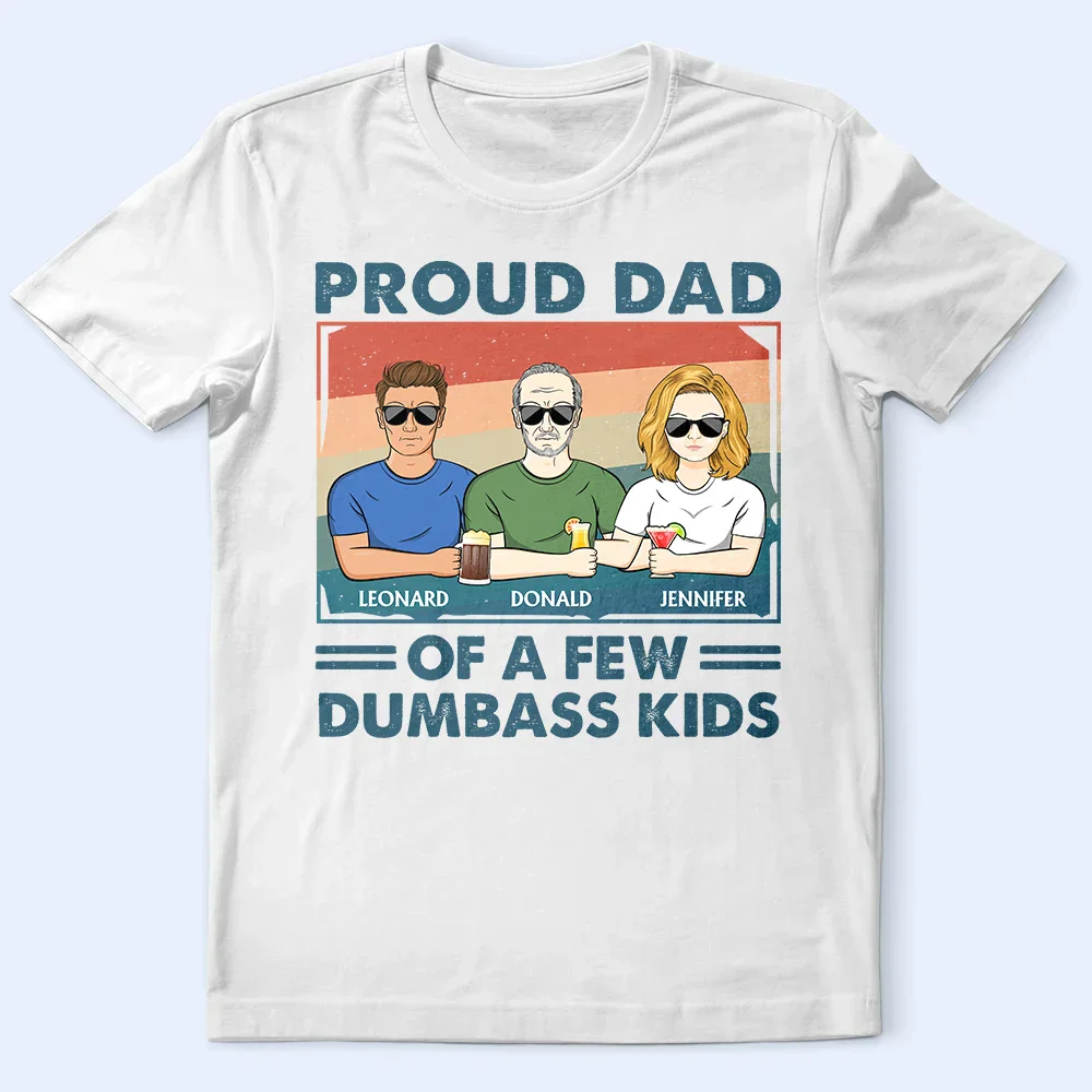 Proud Father Of A Few - Funny Gift For Dad, Father, Grandpa - Personalized T Shirt - Image 2