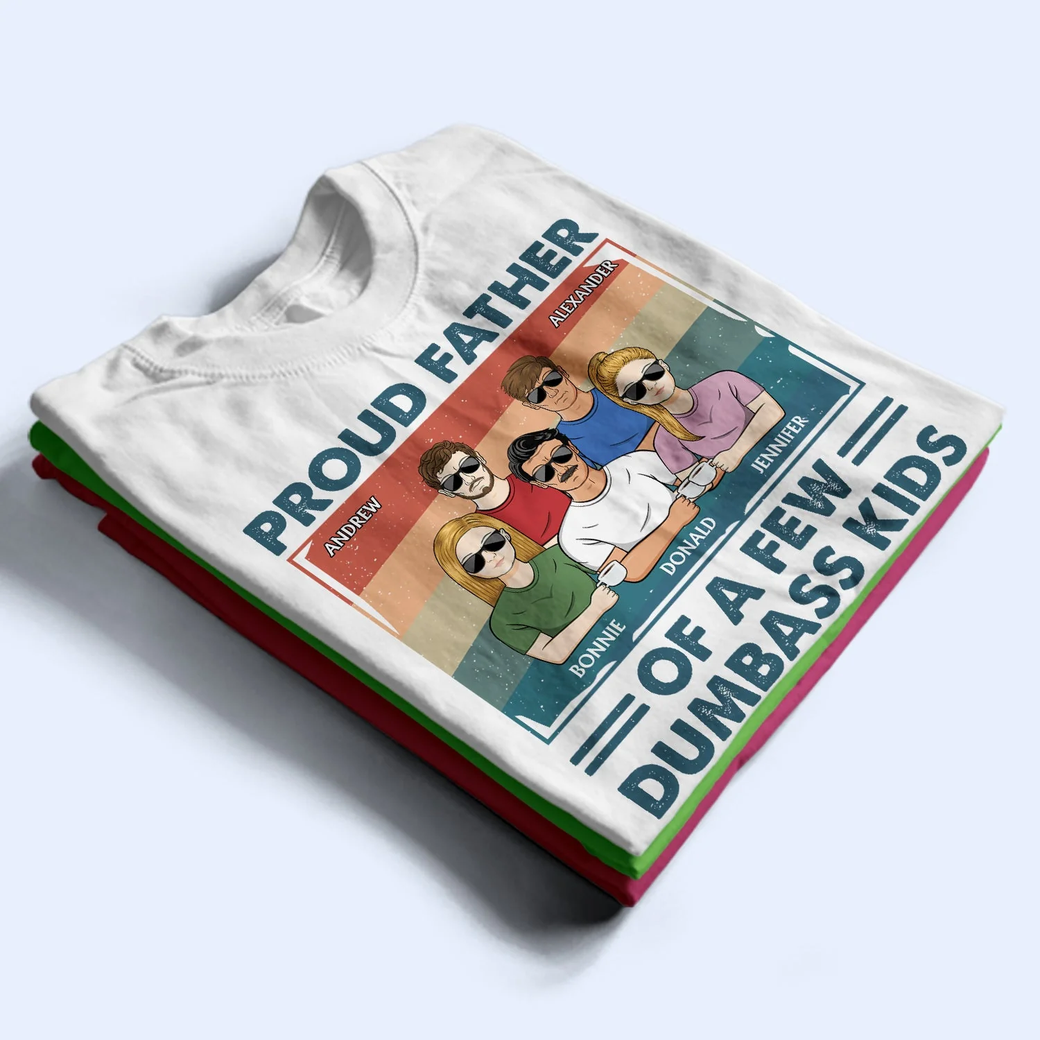 Proud Father Of A Few - Funny Gift For Father, Dad, Grandpa - Personalized T Shirt - Image 2