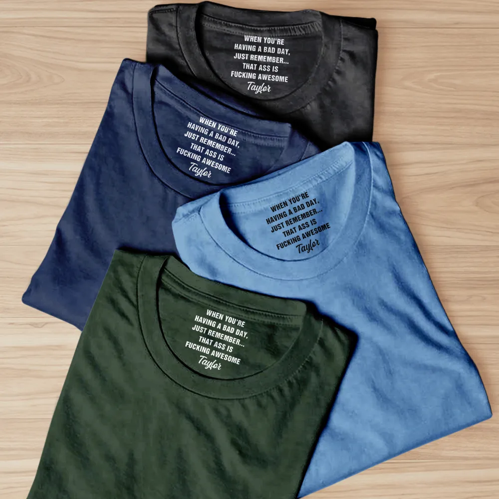 Reminder When You Are Having A Bad Day Couple - Personalized T Shirt - Image 3