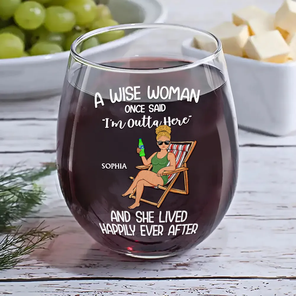 Retired A Wise Woman Once Said I'm Outta Here - Personalized Stemless Wine Glass - Image 6