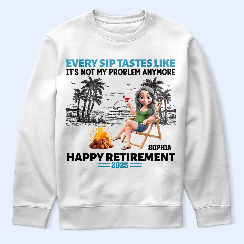 Retirement Beach Every Sip Taste Like - Personalized T Shirt - Image 5