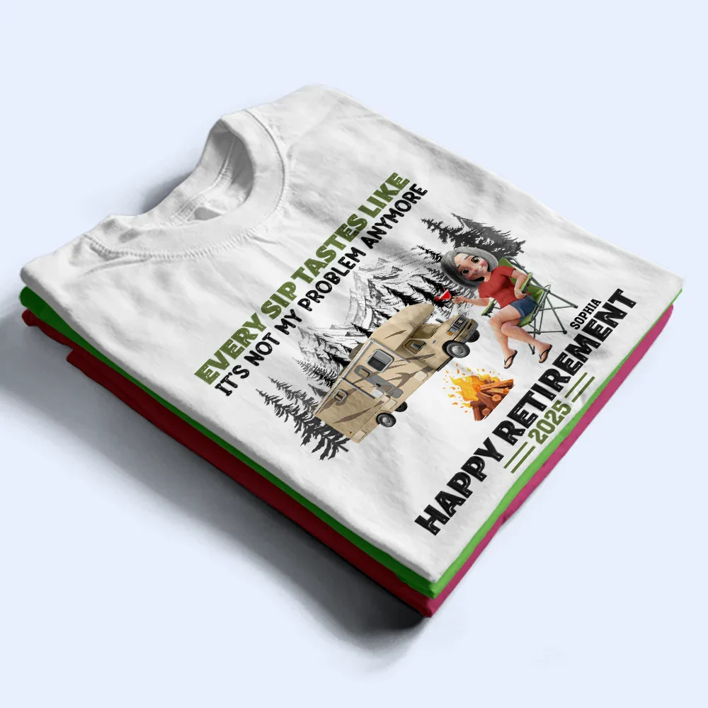 Retirement Camping Every Sip Taste Like - Personalized T Shirt - Image 2
