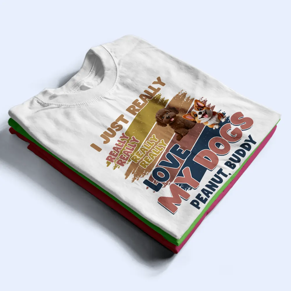 Retro Brush Stroke I Just Really Really Love My Dog - Personalized T Shirt - Image 2