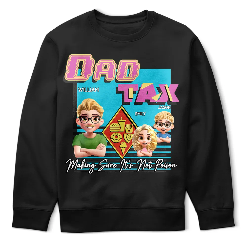 Retro Dad Tax Making Sure It's Not Poison 3D Cartoon - Personalized T Shirt - Image 5