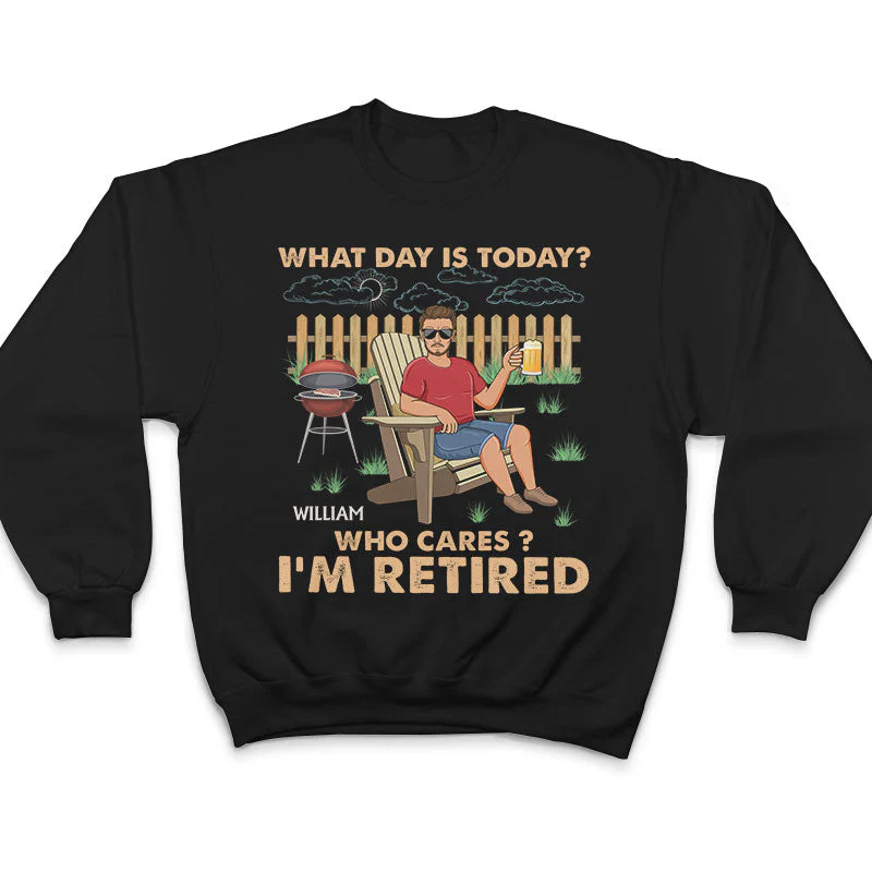 Retro What Day Is Today Who Cares - Retirement Gift - Personalized Custom T Shirt - Image 5