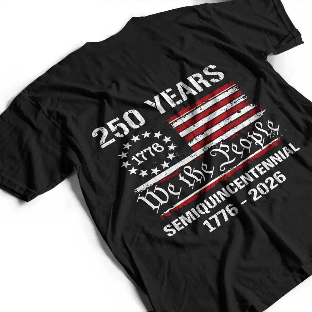 Semiquincentennial 250th Anniversary We The People - T Shirt - Image 3