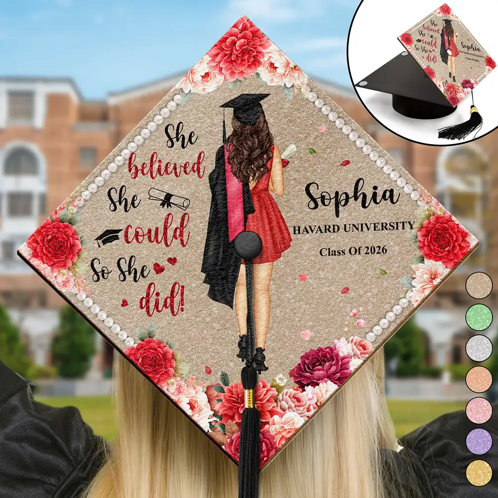 She Believed She Could So She Did Backside - Personalized Graduation Cap Topper
