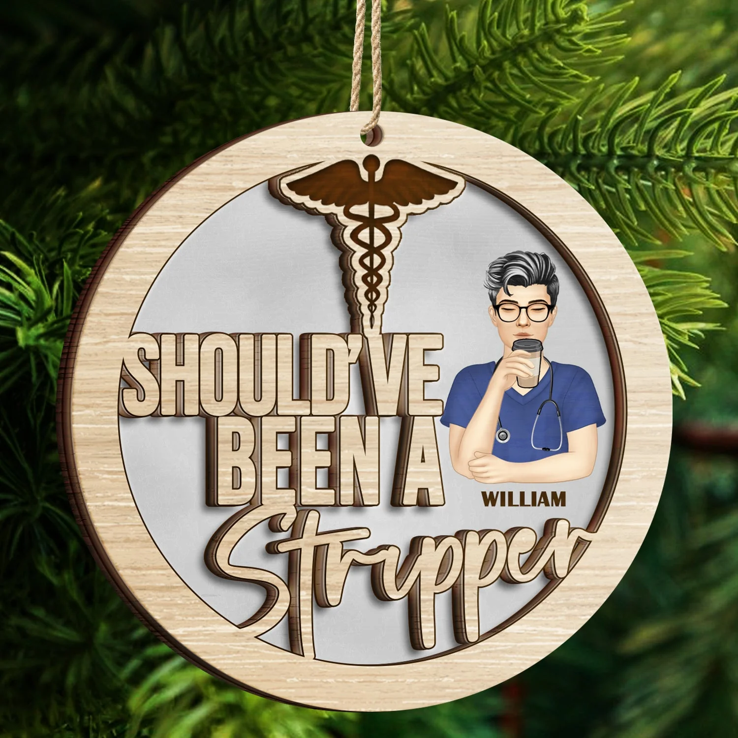 Should've Been A Stripper - Christmas Gift For Nurses - Personalized 2-Layered Wooden Ornament - Image 4