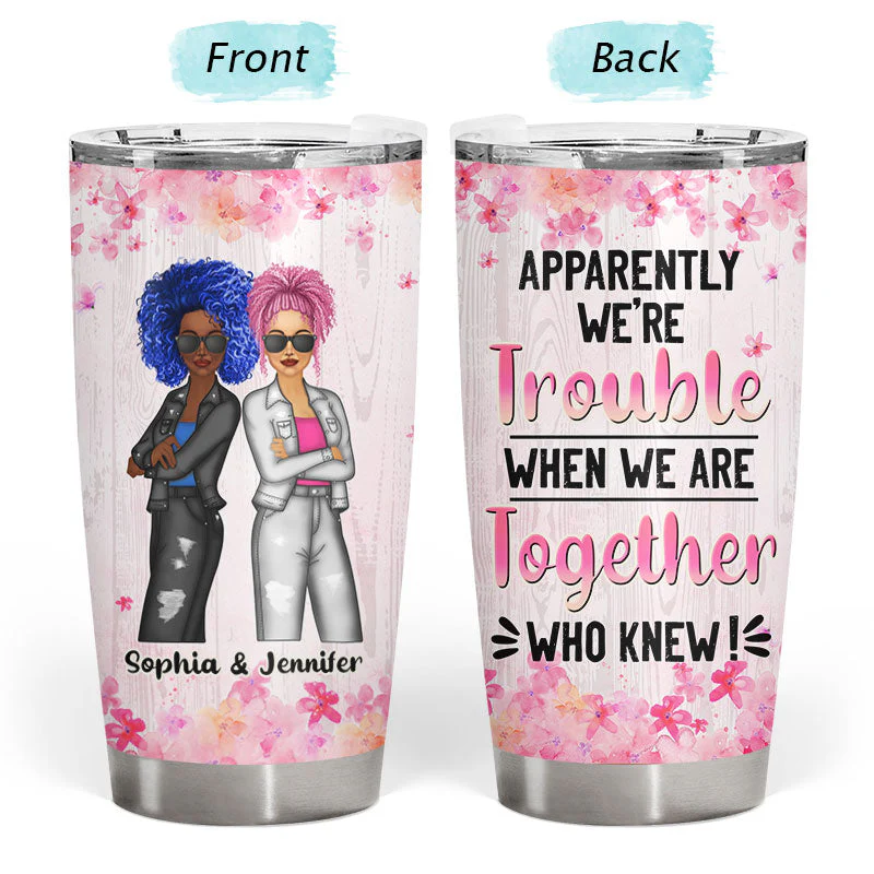 Sibling Apparently We're Trouble - Personalized Custom Tumbler - Image 3