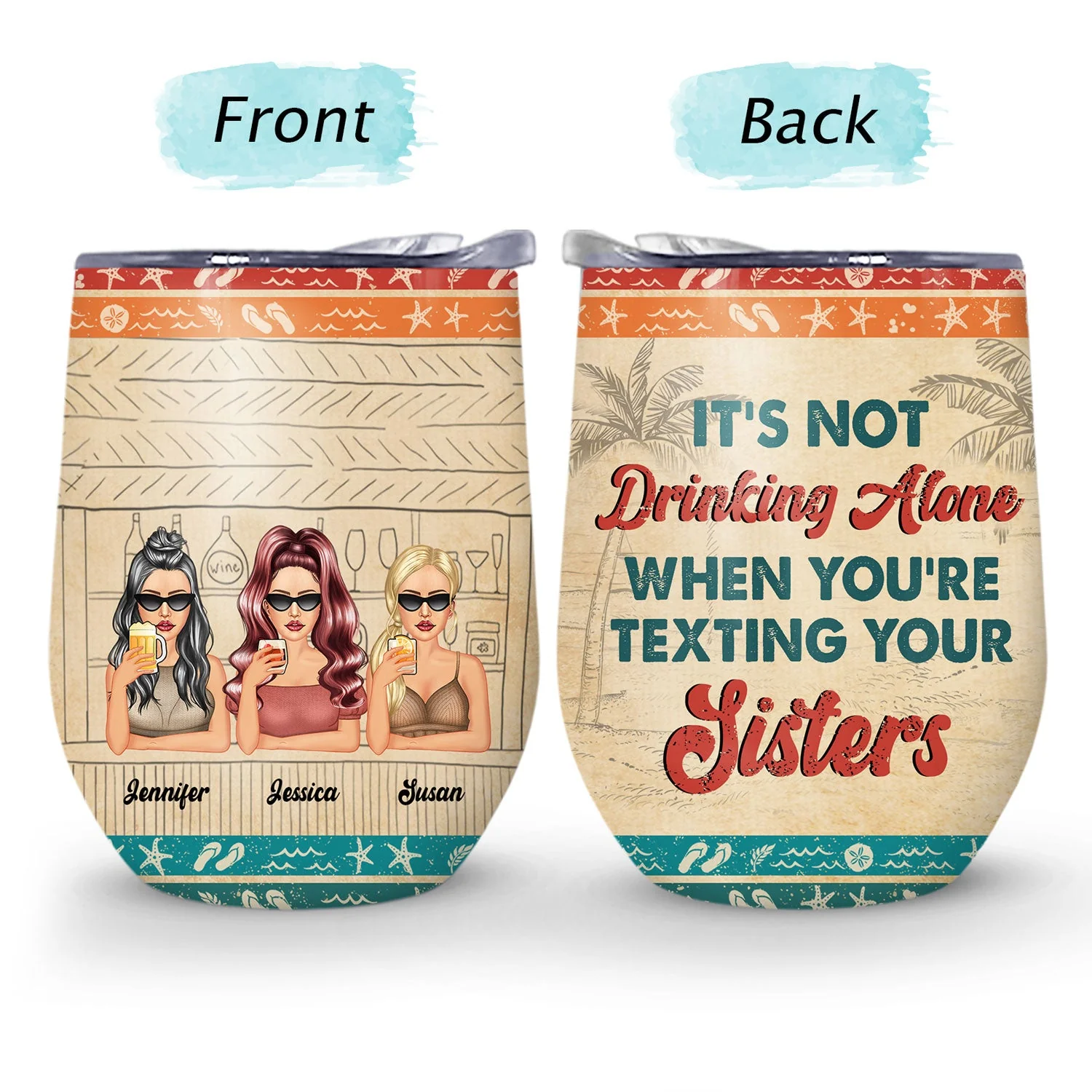 Sibling It's Not Drinking Alone - Gift For Sister - Personalized Custom Wine Tumbler - Image 4