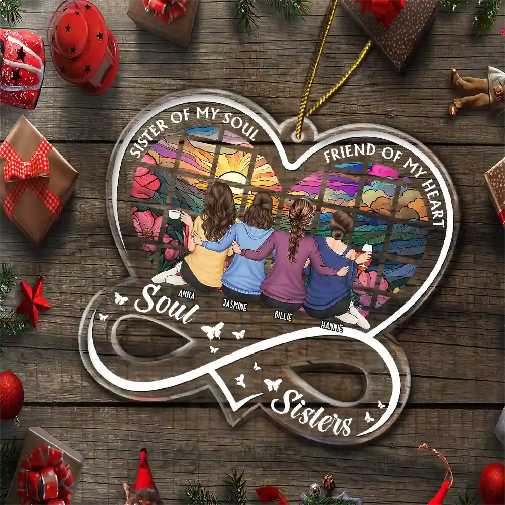 Sister Of My Soul - Personalized Custom Shaped Acrylic Ornament - Image 5