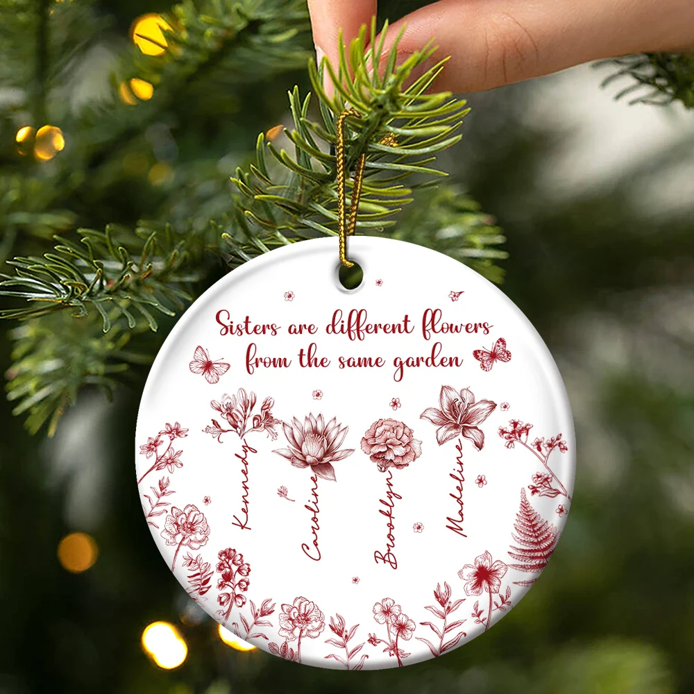Sisters Are Different Flower From The Same Garden - Personalized Circle Ceramic Ornament - Image 3
