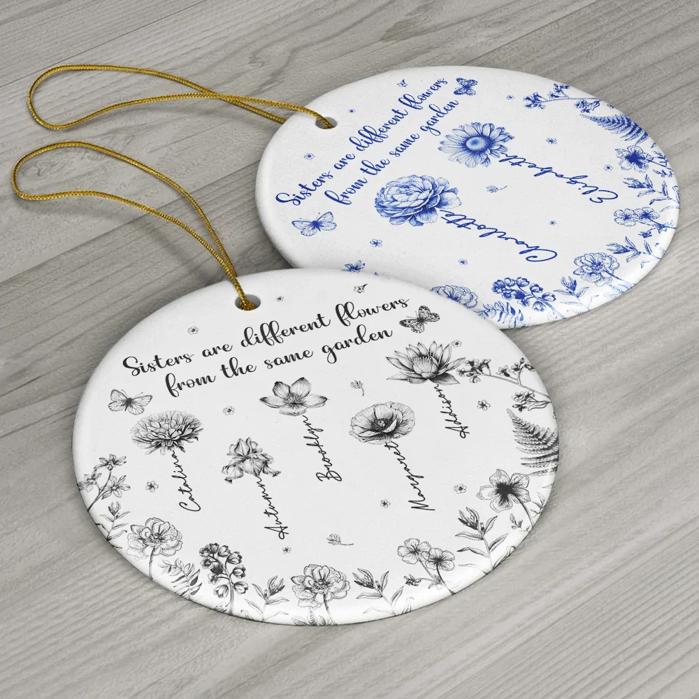 Sisters Are Different Flower From The Same Garden - Personalized Circle Ceramic Ornament - Image 6