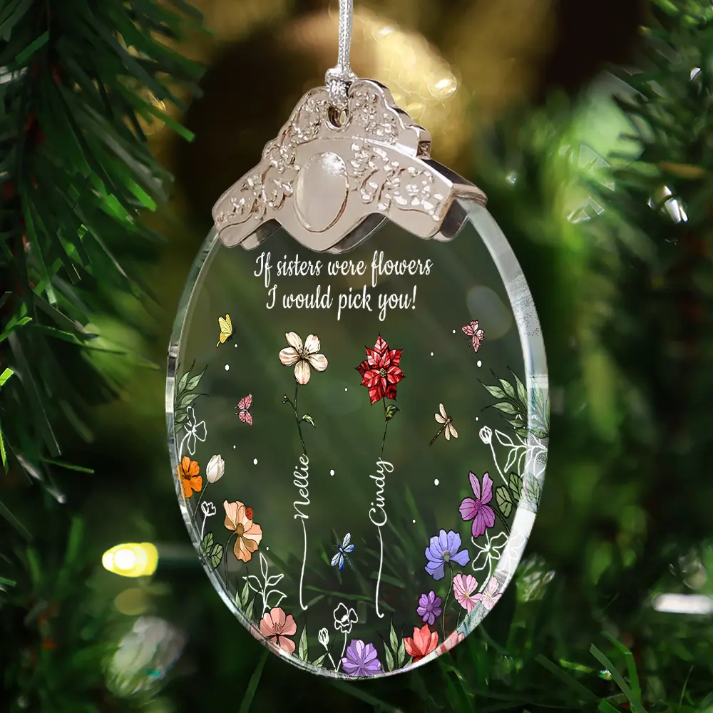 Sisters Are Different Flowers From The Same Garden - Personalized Glass Ornament With Silver Cap - Image 4