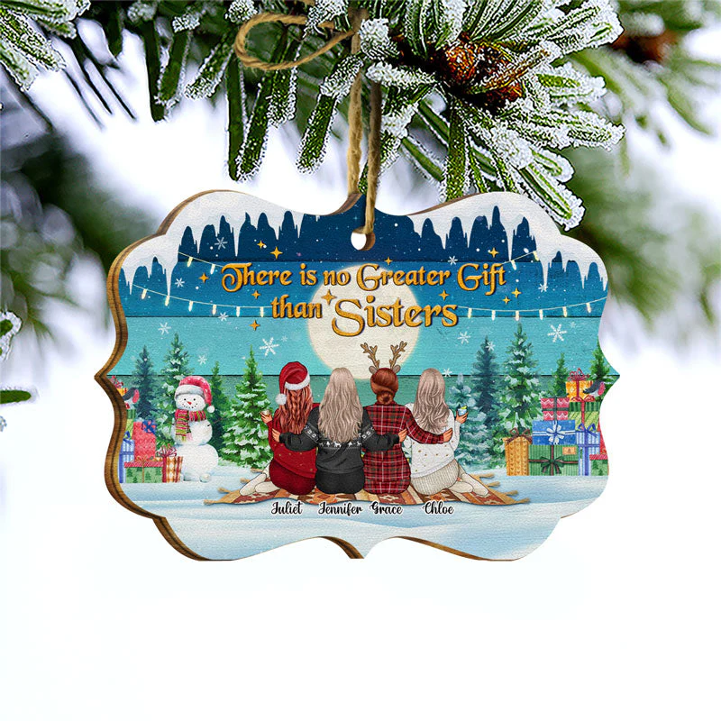 Sisters Christmas There Is No Greater Gift Than Sisters - Personalized Wooden Ornament - Image 3