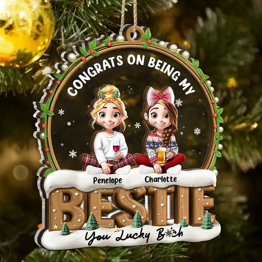Snowball Congrats On Being My Besties Friends Siblings - Personalized 2-Layered Mix Ornament