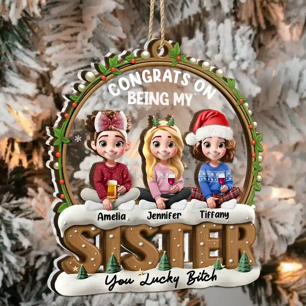 Snowball Congrats On Being My Besties Friends Siblings - Personalized 2-Layered Mix Ornament - Image 2