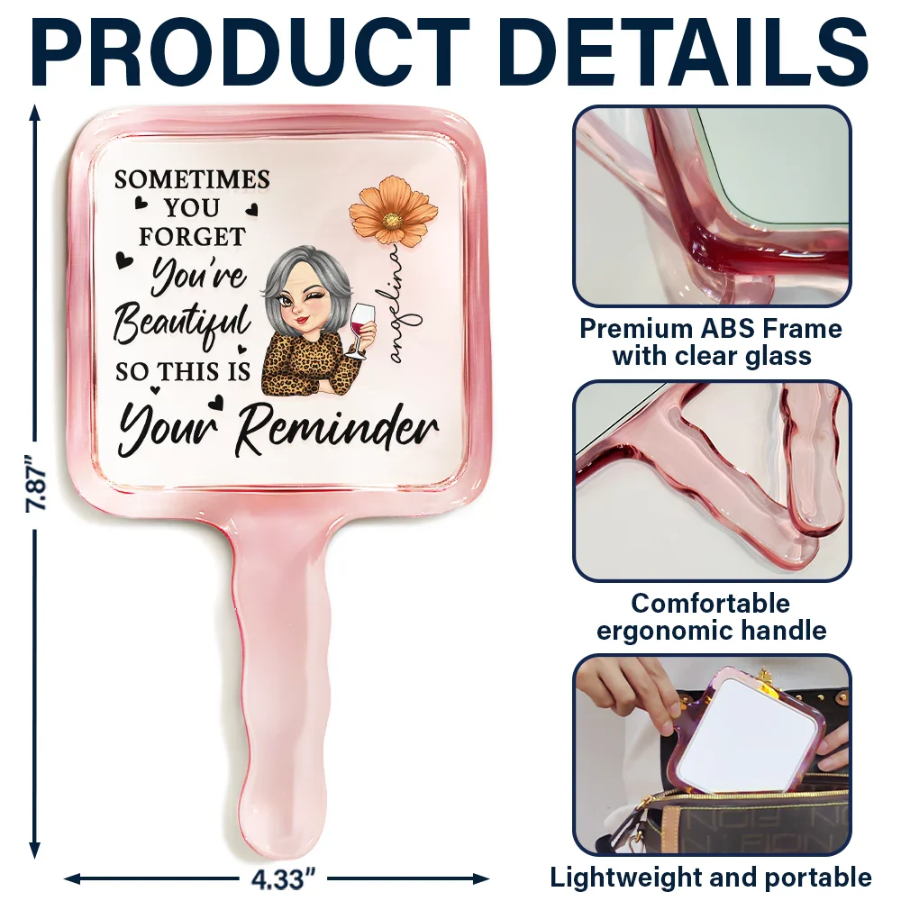 Sometime You Forget You're Beautiful - Personalized Handheld Mirror - Image 5