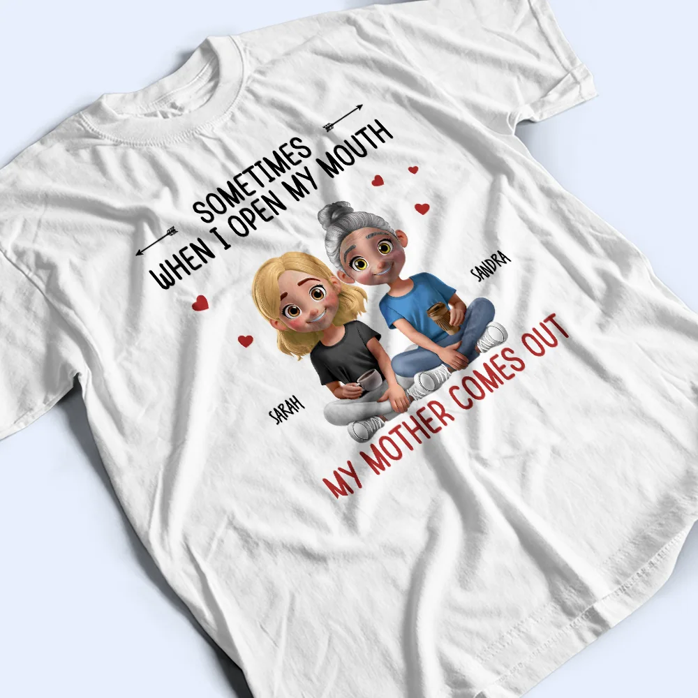 Sometimes When I Open My Mouth My Mother Comes Out 3D Effect - Personalized T Shirt - Image 3