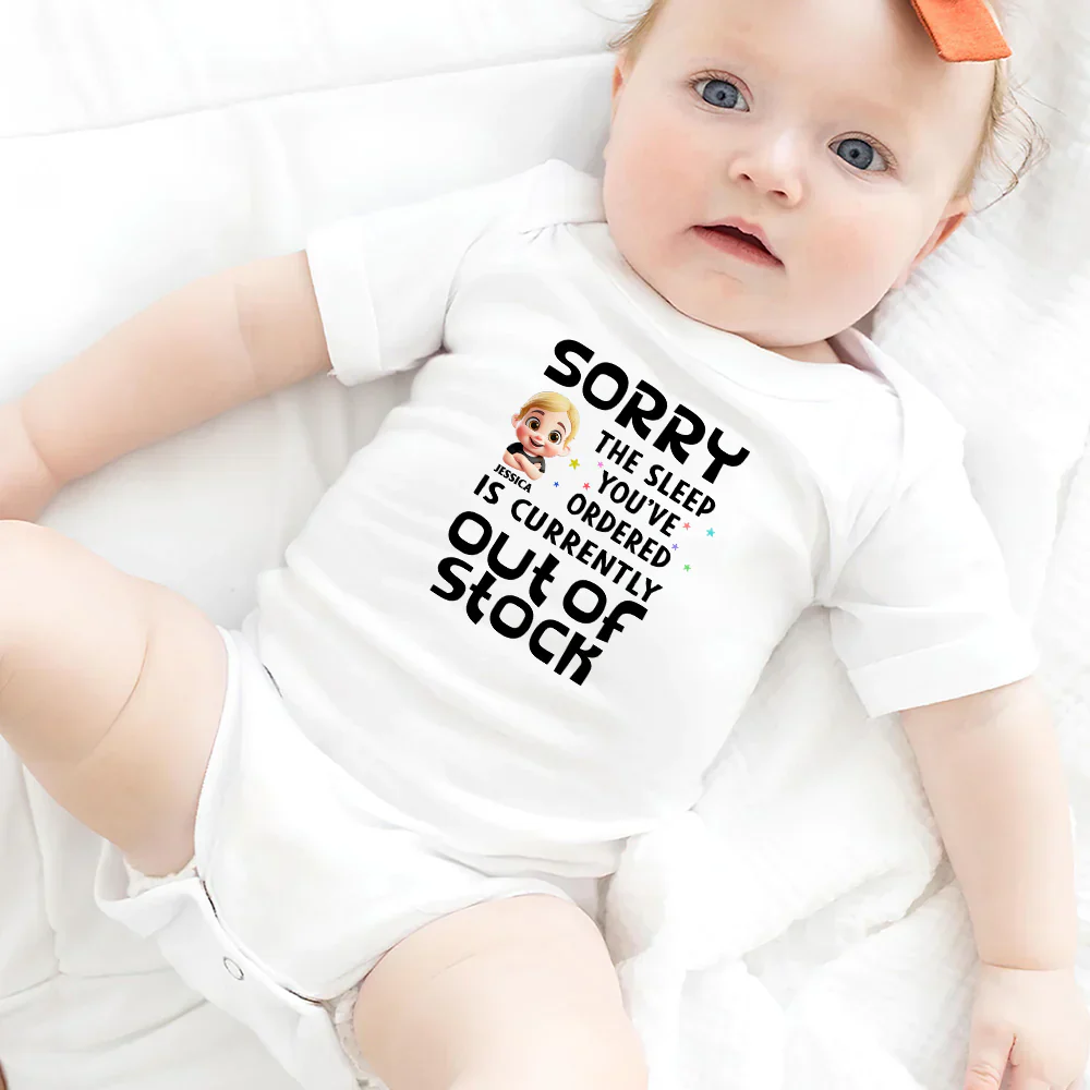 Sorry The Sleep You've Ordered Is Currently Out Of Stock - Personalized Baby Onesie - Image 5