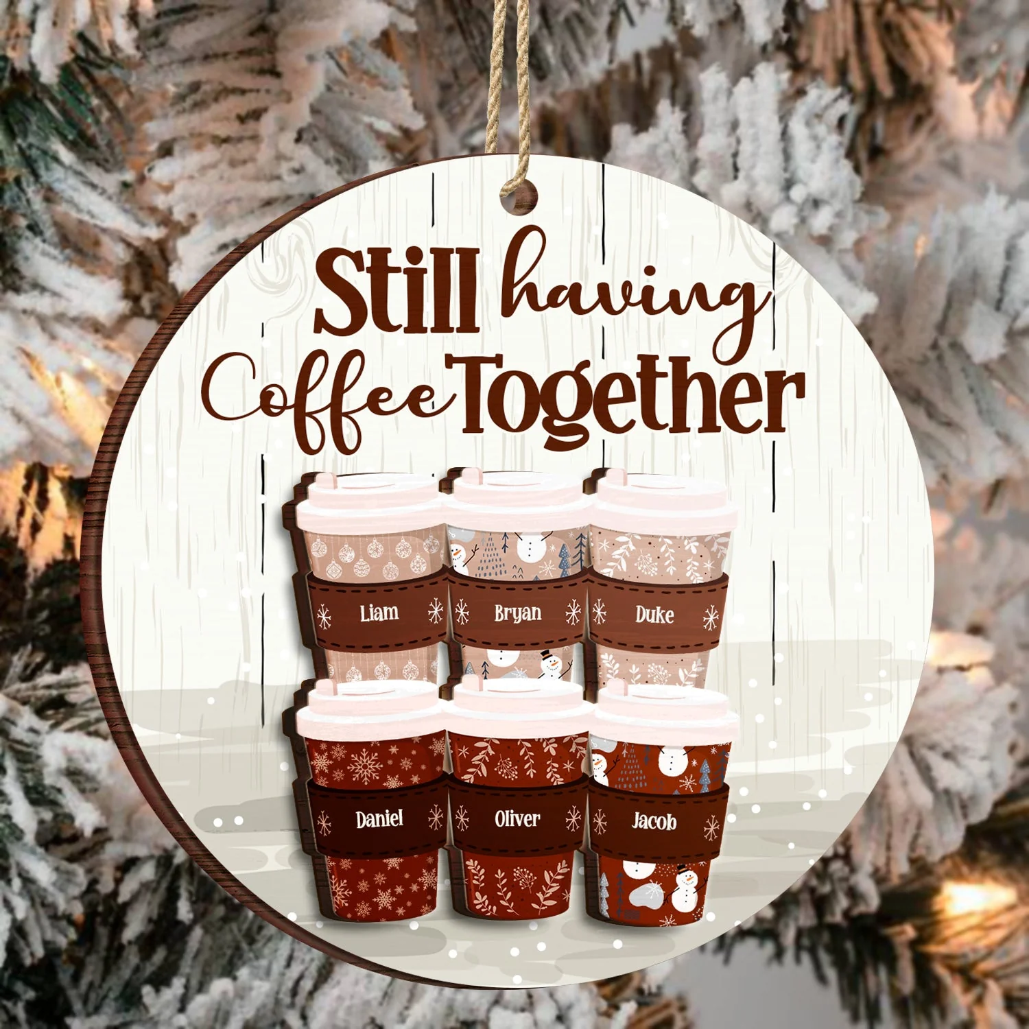 Still Having Coffee Together - Christmas Gift For Besties - Personalized 2-Layered Wooden Ornament - Image 3