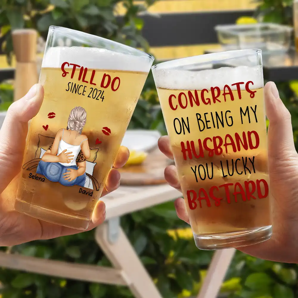 Still Tastier Than This Beer I Promise - Personalized Beer Glass - Image 4