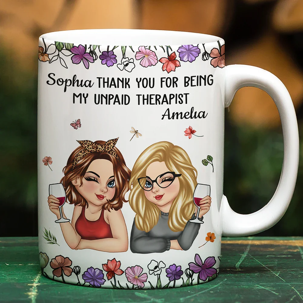 Thank You For Being My Unpaid Therapist Bestie - Personalized White Edge-to-Edge Mug