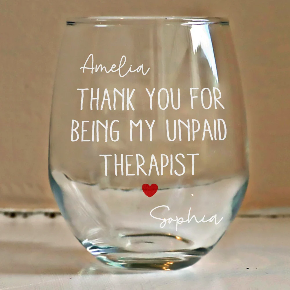 Thank You For Being My Unpaid Therapist Bestie Sibling - Personalized Stemless Wine Glass - Image 4