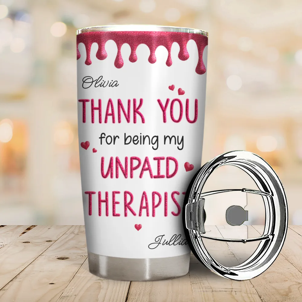 Thank You For Being My Unpaid Therapist Bestie Sibling - Personalized Tumbler - Image 2