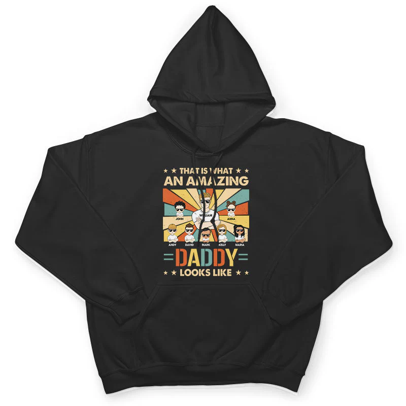 That Is What An Amazing Daddy Looks Like - Gift For Father - Personalized Custom T Shirt - Image 4