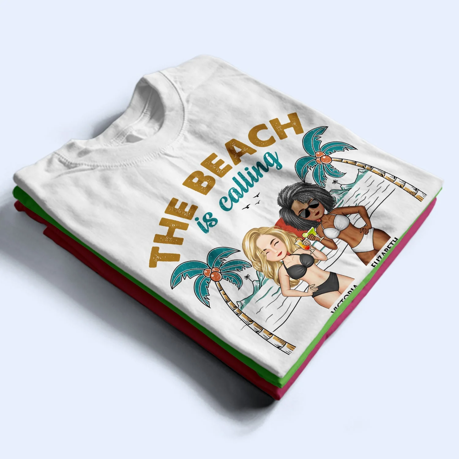 The Beach Is Calling And We Must Go - Vacation, Anniversary, Birthday Gift For Besties, Best Friends - Personalized Custom T Shirt - Image 2