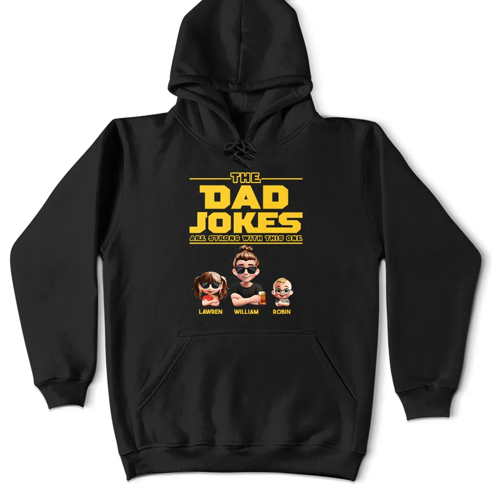 The Dad Jokes Are Strong With This One - Personalized T Shirt - Image 4