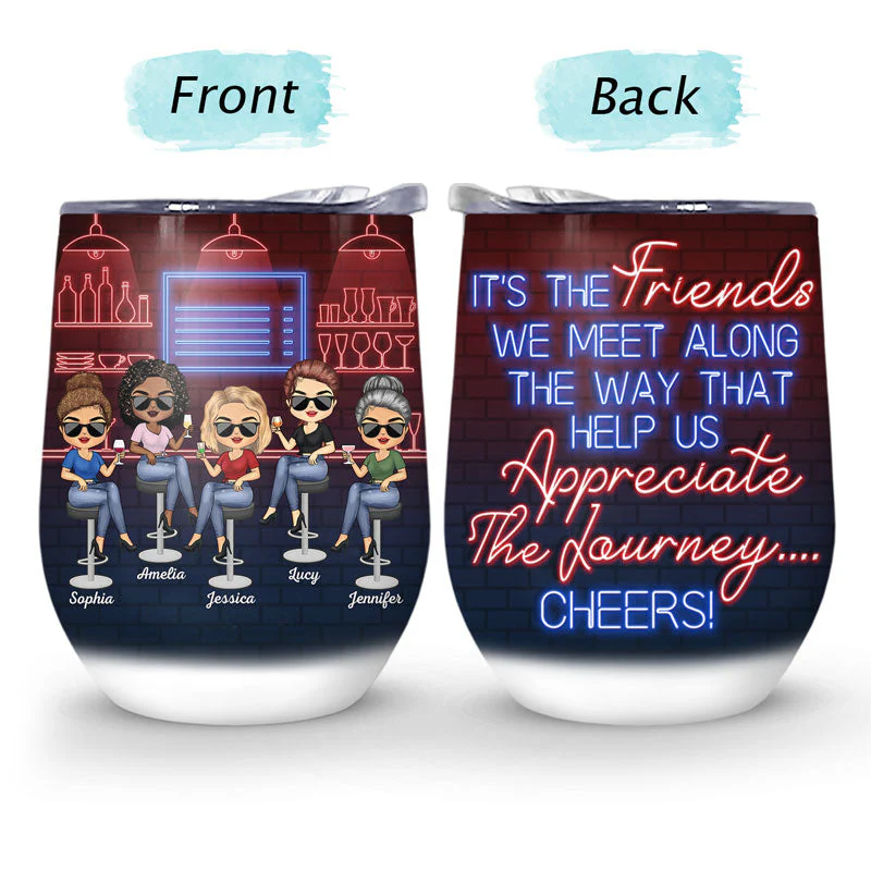 The Friends We Meet Along The Way Best Friends - Bestie BFF Gift - Personalized Custom Wine Tumbler - Image 4