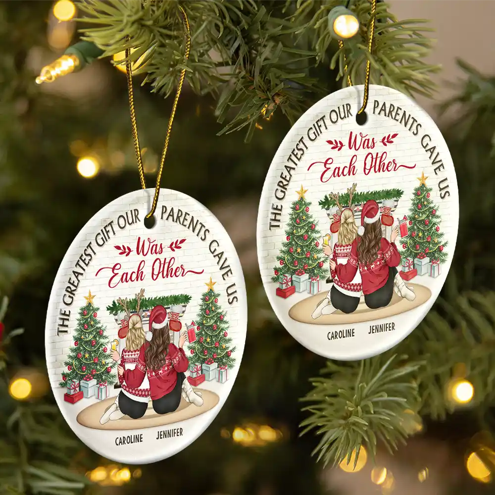 The Greatest Gift Our Parents Gave Us Was Each Other Christmas - Personalized Circle Ceramic Ornament - Image 2
