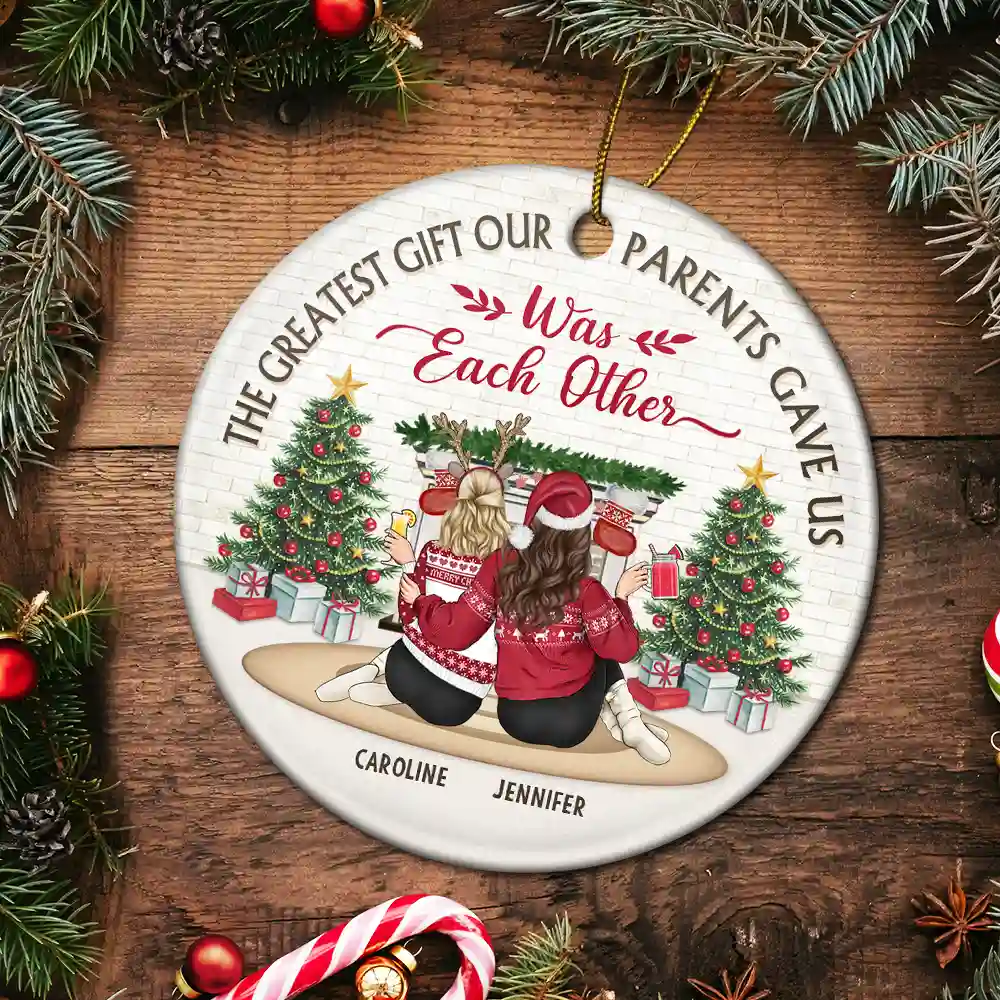 The Greatest Gift Our Parents Gave Us Was Each Other Christmas - Personalized Circle Ceramic Ornament - Image 5