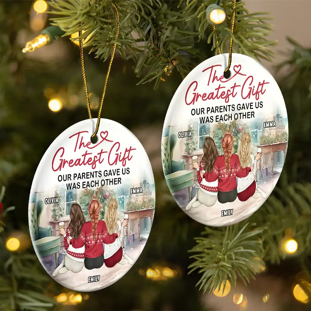 The Greatest Gift Our Parents Gave Us Was Each Other - Personalized Circle Ceramic Ornament - Image 2