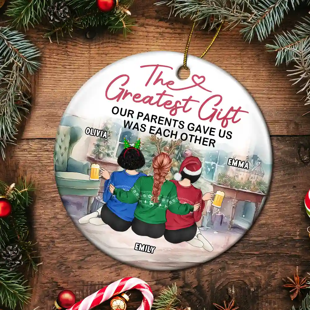 The Greatest Gift Our Parents Gave Us Was Each Other - Personalized Circle Ceramic Ornament - Image 5