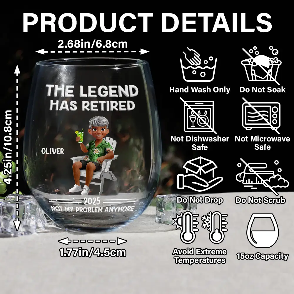 The Legend Has Retired Not My Problem Anymore Cartoon - Personalized Stemless Wine Glass - Image 5