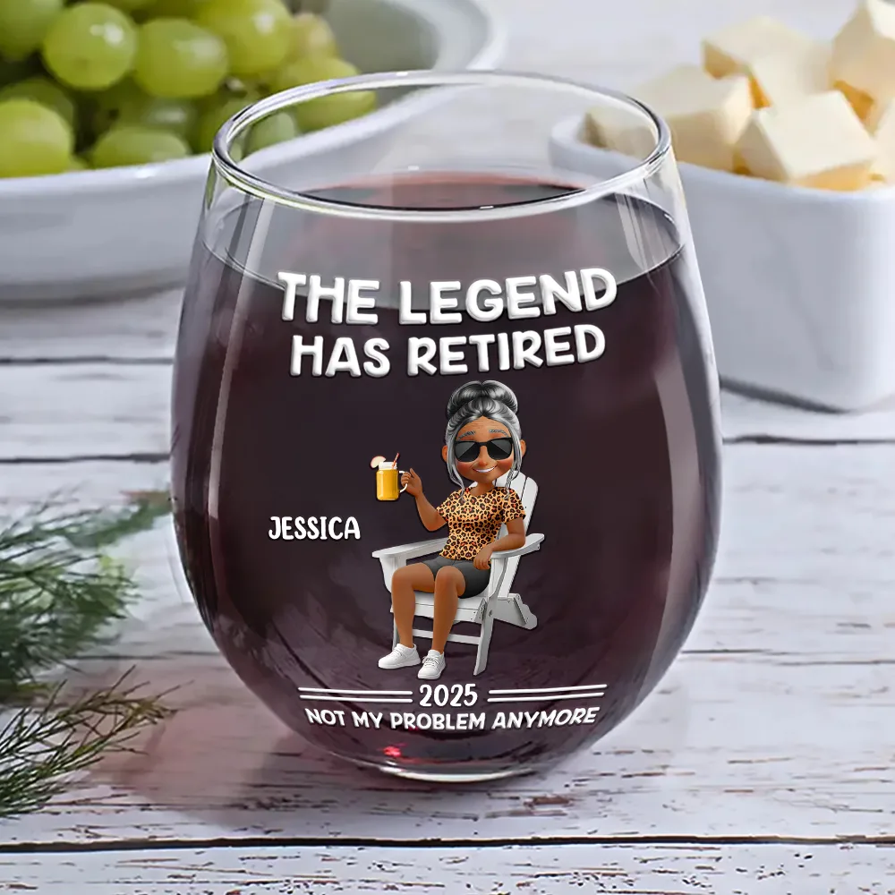 The Legend Has Retired Not My Problem Anymore Cartoon - Personalized Stemless Wine Glass - Image 6