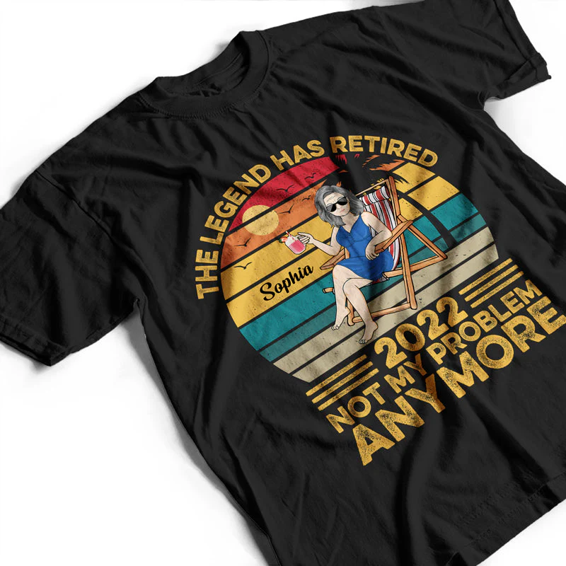The Legend Has Retired Not My Problem Anymore Vintage - Retirement Gift - Personalized Custom T Shirt - Image 3