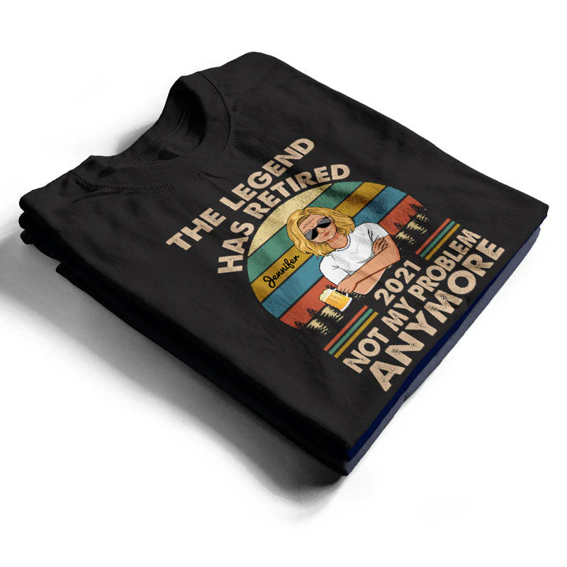 The Legend Has Retired Not My Problem Anymore Wife Mom Grandma - Retirement Gift - Personalized Custom T Shirt - Image 2