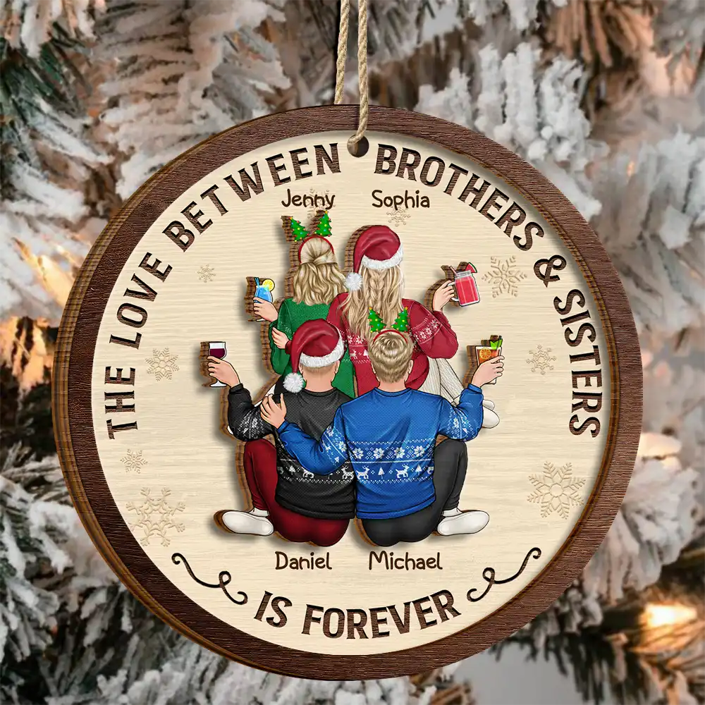 The Love Between Brothers And Sisters Is Forever - Personalized 2-Layered Wooden Ornament - Image 3
