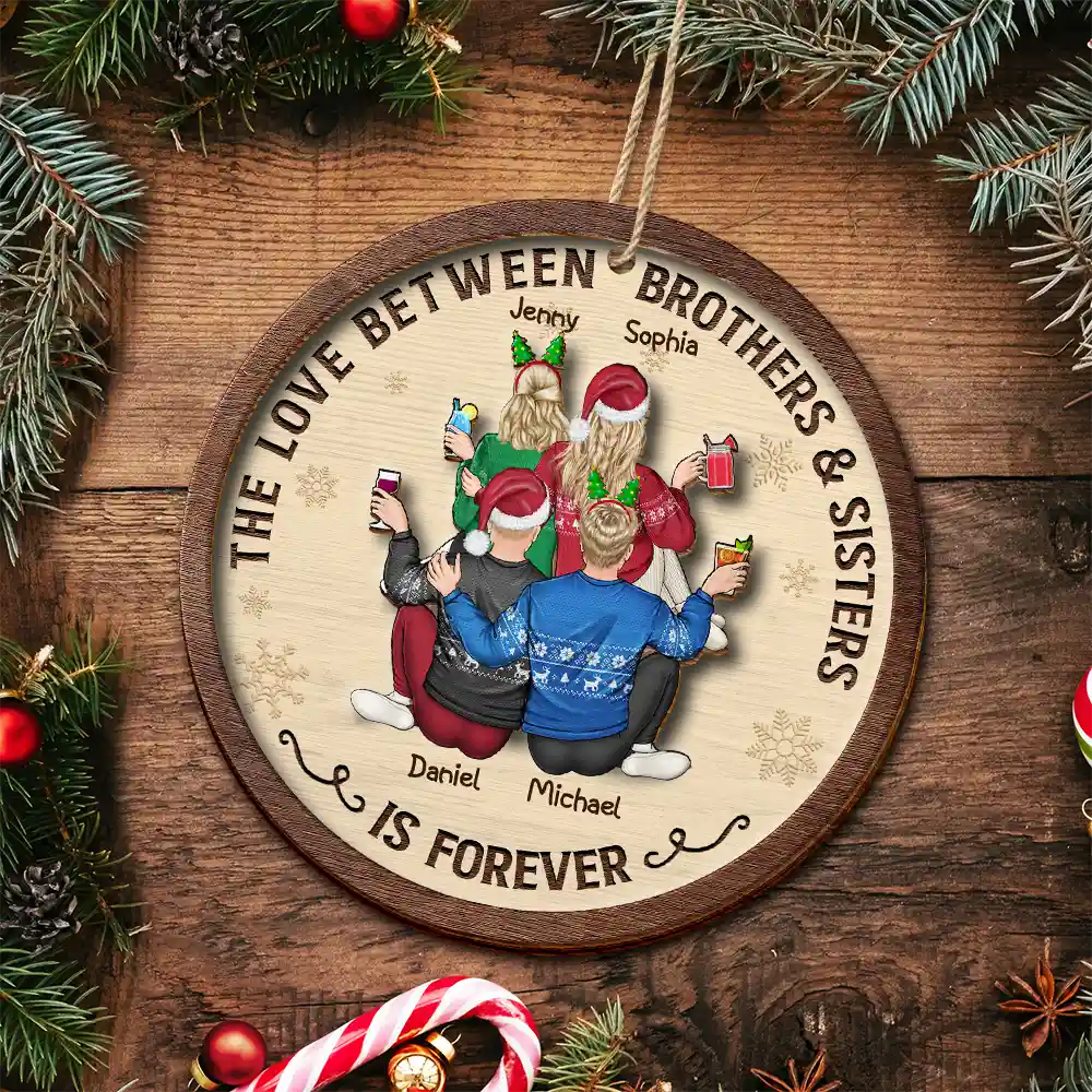 The Love Between Brothers And Sisters Is Forever - Personalized 2-Layered Wooden Ornament - Image 5