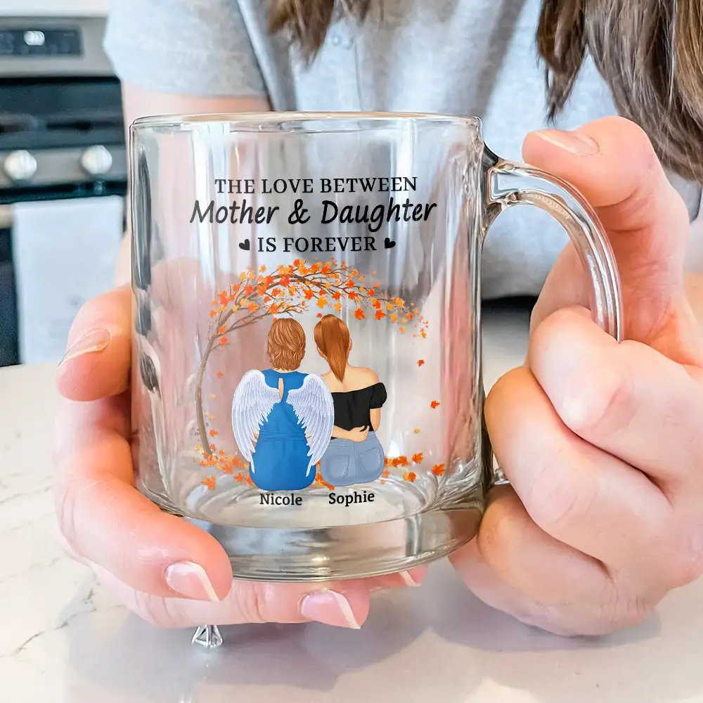 The Love Between Mother & Daughters Is Forever - Personalized Glass Mug - Image 3