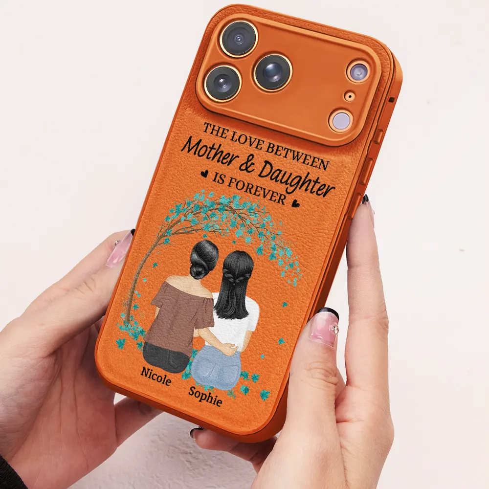 The Love Between Mother & Daughters Is Forever - Personalized Leather Phone Case - Image 2